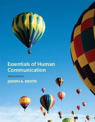 Essentials Of Human Communication 9Th Edition - 9780134184951
