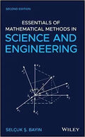 Essentials Of Mathematical Methods In Science And Engineering 2Nd Edition