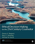 Ethical Decision Making For The 21St Century Counselor