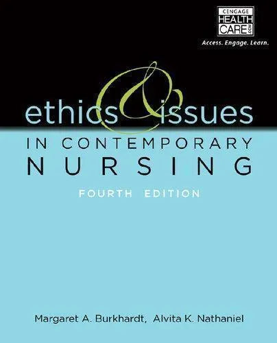 Ethics And Issues In Contemporary Nursing 4th Edition