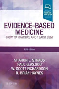 Evidence Based Medicine How To Practice And Teach Ebm 5Th Edition