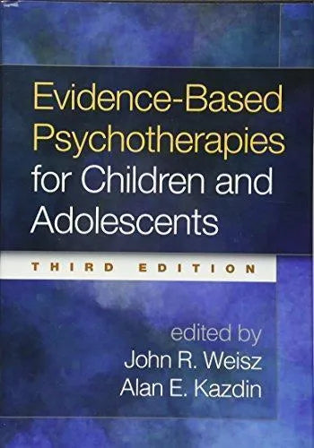 Evidence Based Psychotherapies For Children And Adolescents 3Rd Edition