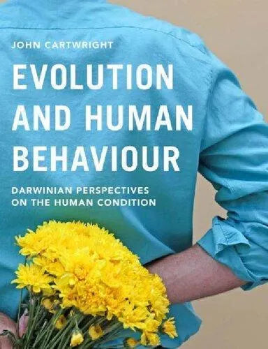 Evolution And Human Behaviour Darwinian Perspectives On The Human Condition