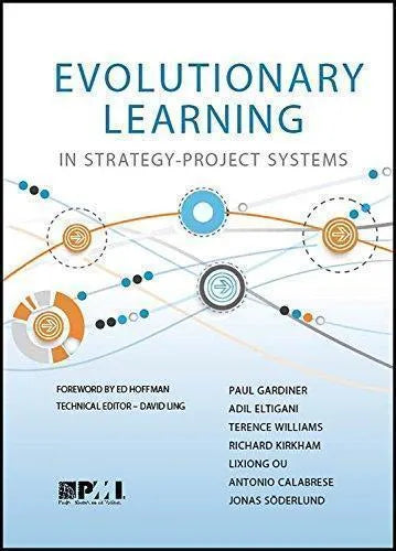 Evolutionary Learning In Strategy Project Systems A Pmi Research Monograph