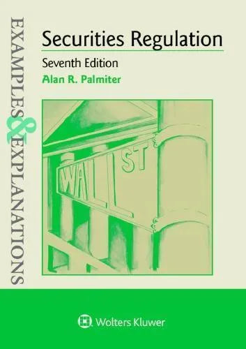 Examples Explanations For Securities Regulation 7Th Edition