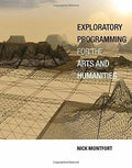 Exploratory Programming For The Arts And Humanities