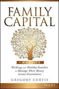 Family Capital Working With Wealthy Families To Manage Their Money Across Generations