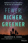 Fewer Richer Greener Prospects For Humanity In An Age Of Abundance