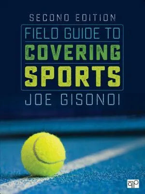 Field Guide To Covering Sports 2Nd Edition