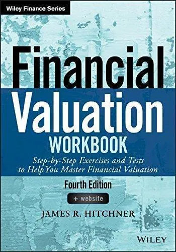Financial Valuation Workbook Step 4th Edition