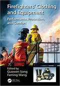 Firefighters Clothing And Equipment Performance Protection And Comfort