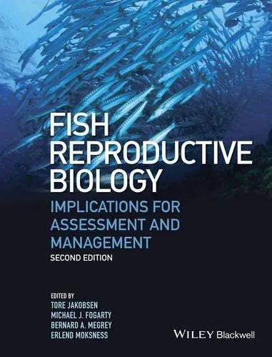 Fish Reproductive Biology Implications For Assessment And Management 2Nd Edition
