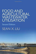Food And Agricultural Wastewater Utilization And Treatment 2Nd Edition
