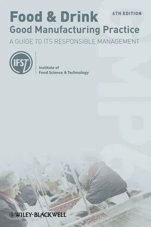 Food Drink Good Manufacturing Practice A Guide To Its Responsible Management 4Th Edition