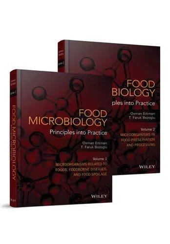Food Microbiology Principles Into Practice 2 Volume Set