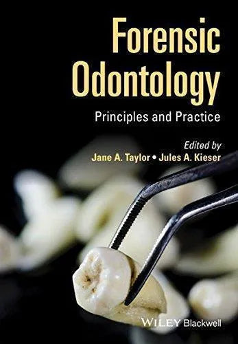 Forensic Odontology Principles And Practice