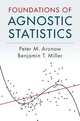 Foundations Of Agnostic Statistics