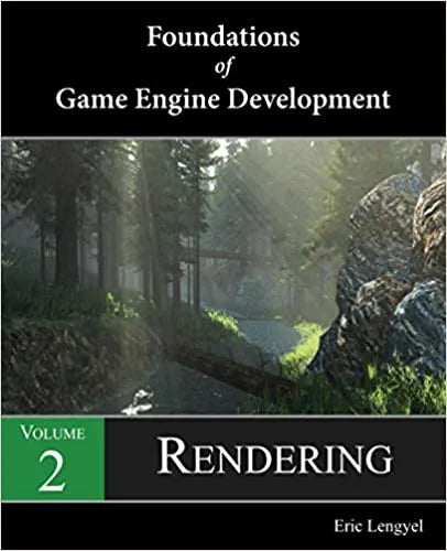 Foundations Of Game Engine Development Volume 2 Rendering