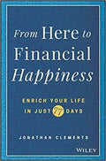 From Here To Financial Happiness Enrich Your Life In Just 77 Days