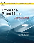 From The Front Lines Student Cases In Social Work Ethics 4Th Edition