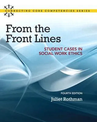 From The Front Lines Student Cases In Social Work Ethics 4Th Edition