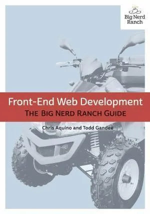 Front End Web Development The Big Nerd Ranch Guide