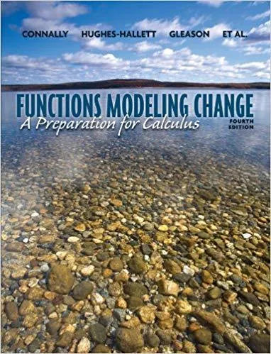 Functions Modeling Change A Preparation For Calculus 4Th Edition