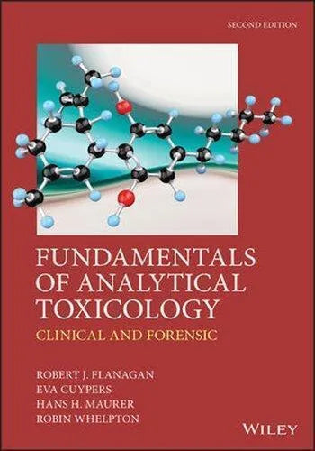 Fundamentals Of Analytical Toxicology Clinical And Forensic 2Nd Edition