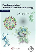 Fundamentals Of Molecular Structural Biology