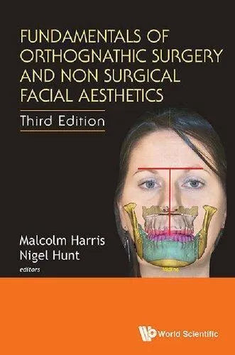 Fundamentals Of Orthognathic Surgery And Non Surgical Facial Aesthetics 3Rd Edition