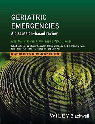 Geriatric Emergencies A Discussion Based Review