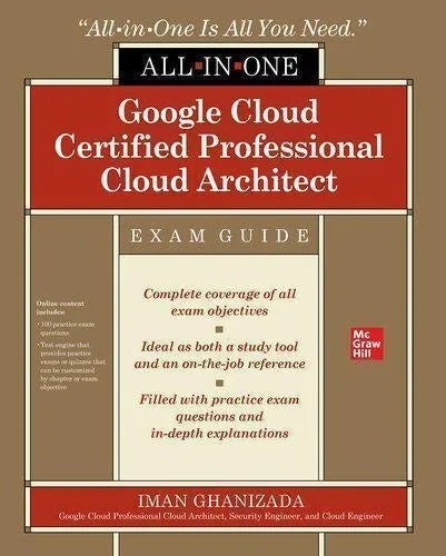Google Cloud Certified Professional Cloud Architect All In One Exam Guide