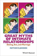 Great Myths Of Intimate Relationships Dating Sex And Marriage Great Myths Of Psychology