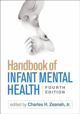 Handbook Of Infant Mental Health 4Th Edition