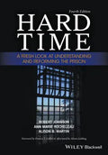 Hard Time A Fresh Look At Understanding And Reforming The Prison 4Th Edition