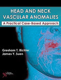Head And Neck Vascular Anomalies A Practical Case Based Approach