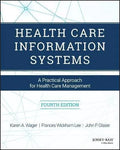 Health Care Information Systems A Practical Approach For Health Care Management 4Th Edition