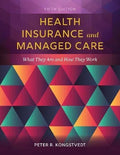 Health Insurance And Managed Care What They Are And How They Work 5Th Edition