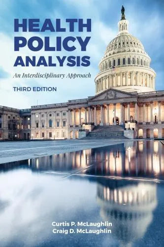 Health Policy Analysis An Interdisciplinary Approach 3Rd Edition