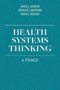 Health Systems Thinking A Primer