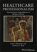 Healthcare Professionalism Improving Practice Through Reflections On Workplace Dilemmas