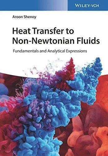 Heat Transfer To Non Newtonian Fluids Fundamentals And Analytical Expressions