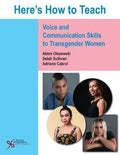 Heres How To Teach Voice And Communication Skills To Transgender Women