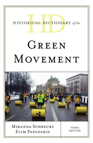 Historical Dictionary Of The Green Movement
