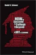 How To Succeed In College And Beyond The Art Of Learning