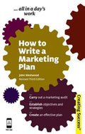 How To Write A Marketing Plan Define Your Strategy Plan Effectively And Reach Your Marketing Goals 3Rd Edition