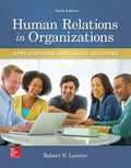 Human Relations In Organizations Applications And Skill Building 10Th Edition