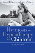 Hypnosis And Hypnotherapy With Children 4Th Edition