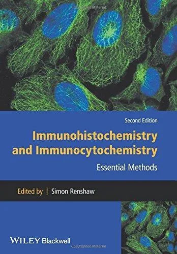 Immunohistochemistry And Immunocytochemistry Essential Methods 2Nd Edition