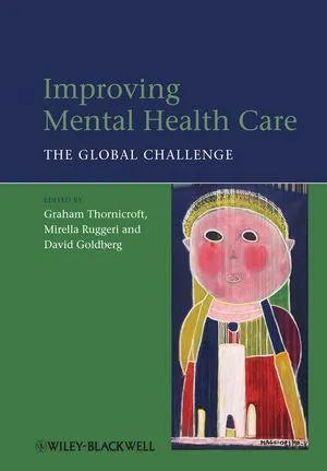 Improving Mental Health Care The Global Challenge